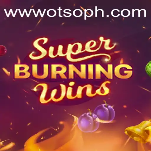 Exploring SuperBurningWins and Otso PH: A Timeless Gaming Experience